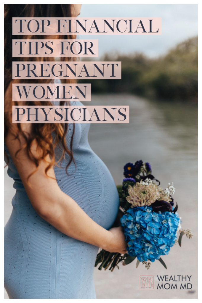 Top Financial Tips For Pregnant Women Physicians