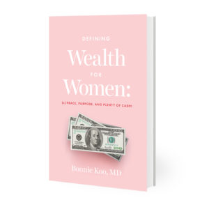 The Wealthy Mom MD Podcast with Dr. Bonnie Koo | Defining Wealth for Women: A Preview