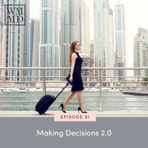 The Wealthy Mom MD Podcast with Dr. Bonnie Koo | Making Decisions 2.0