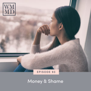 The Wealthy Mom MD Podcast with Dr. Bonnie Koo | Money and Shame 