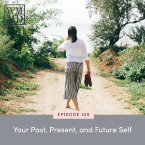 The Wealthy Mom MD Podcast with Dr. Bonnie Koo | Your Past, Present, and Future Self