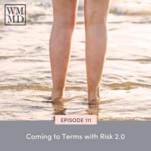 Wealthy Mom MD | Coming to Terms with Risk 2.0