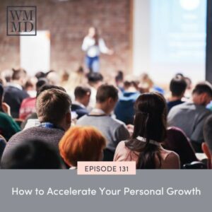 Wealthy Mom MD with Bonnie Koo | How to Accelerate Your Personal Growth