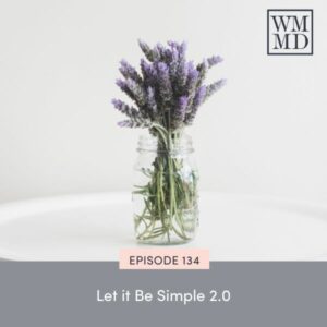Wealthy Mom MD with Bonnie Koo | Let it Be Simple 2.0
