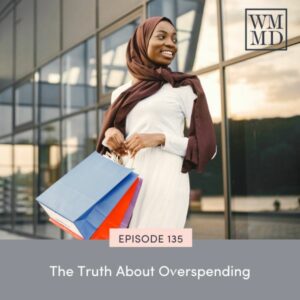 Wealthy Mom MD with Bonnie Koo | The Truth About Overspending