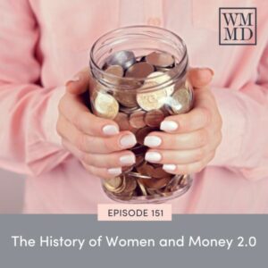 Wealthy Mom MD with Bonnie Koo | The History of Women and Money 2.0