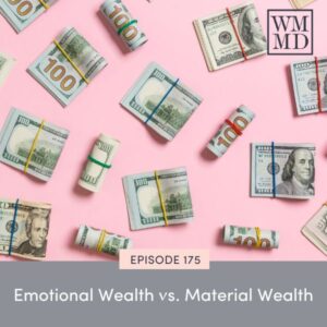 Wealthy Mom MD with Bonnie Koo | Emotional Wealth vs. Material Wealth